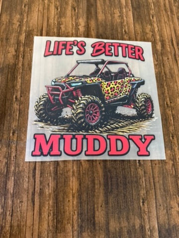 Life's Better Muddy