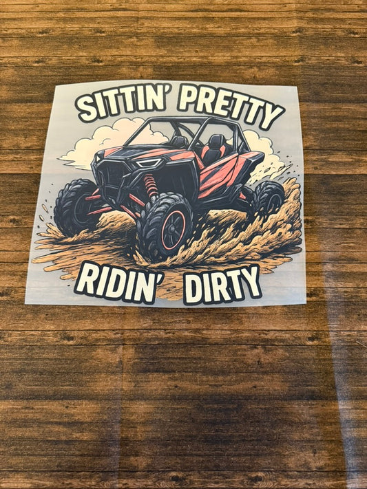 Sittin' Pretty and Ridin' Dirty