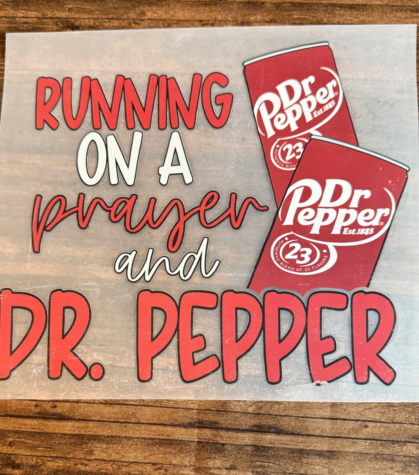 Prayers & Dr. Pepper