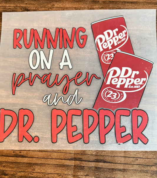 Prayers & Dr. Pepper