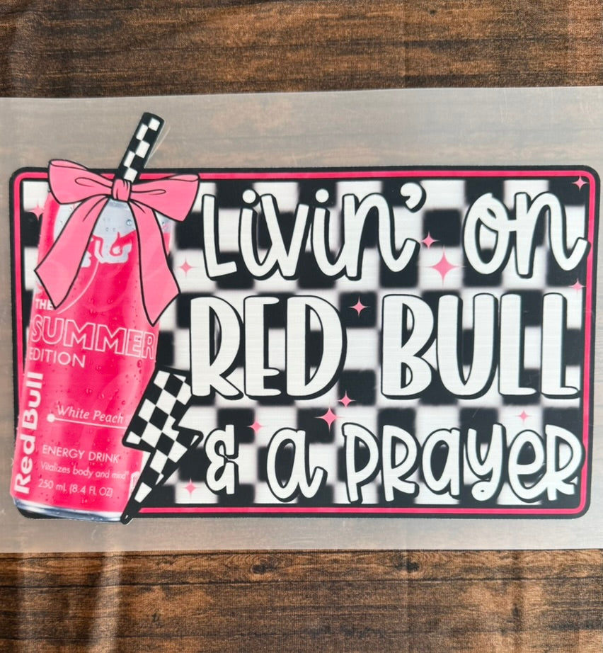 Livin' On Red Bull & A Prayer