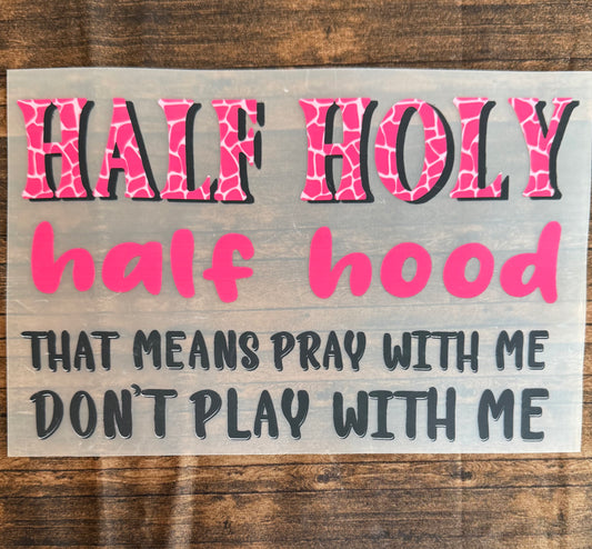 Half Holy, Half Hood