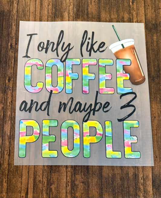 I Only Like Coffee & Maybe 3 People