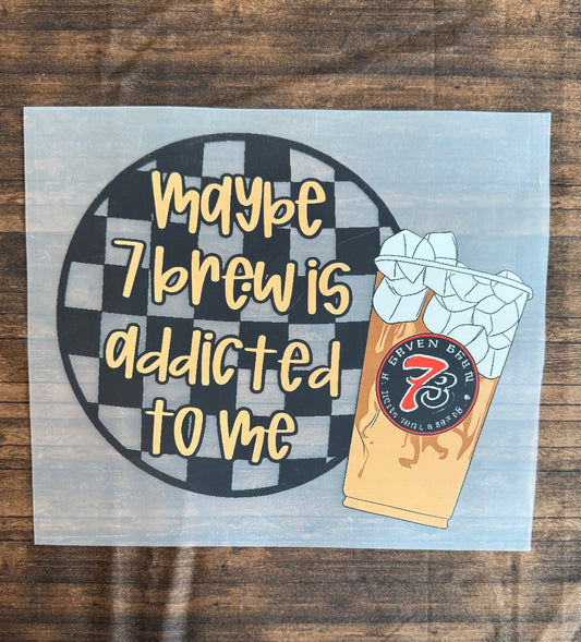 Maybe Seven Brew