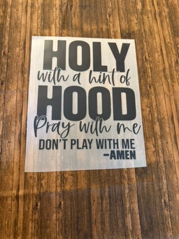 Holy With A Hint Of Hood
