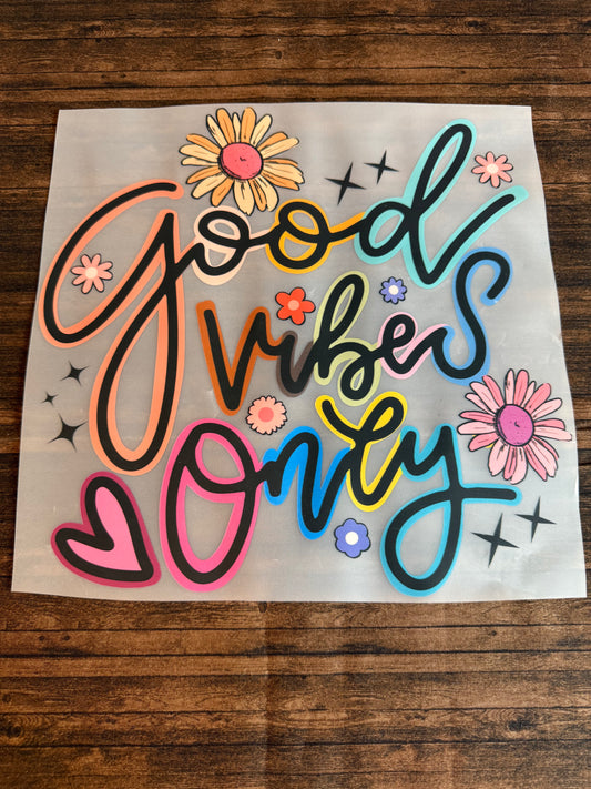 Good Vibes Only