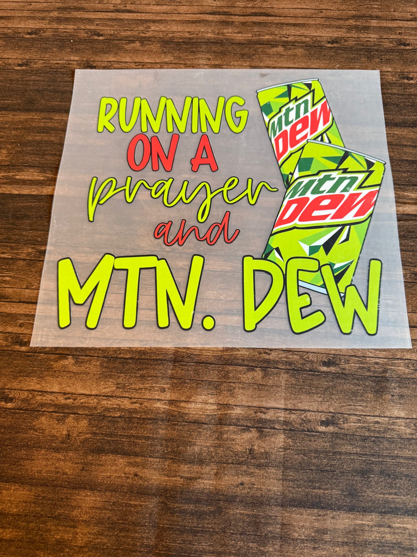 Prayers & Mtn. Dew