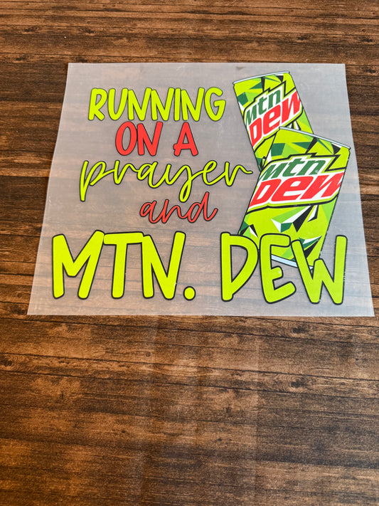 Prayers & Mtn. Dew